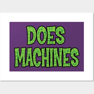 Does Machines Posters and Art
